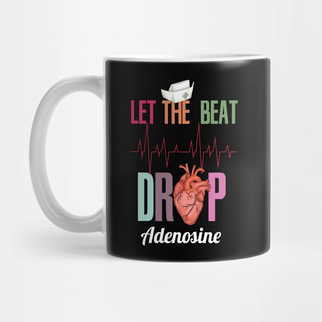 Let the beat drop adenosine design for a Nurse by biNutz